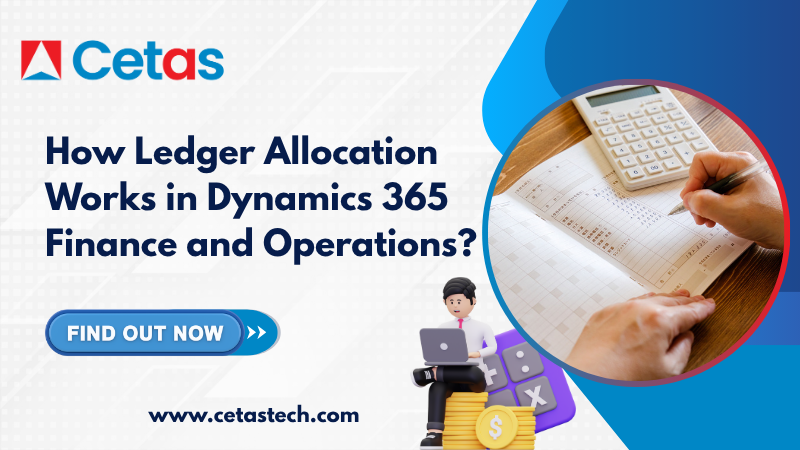 How Ledger Allocation Works in Dynamics 365 Finance and Operations