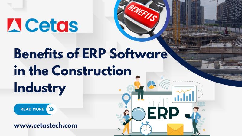 Benefits of ERP Software in the Construction Industry