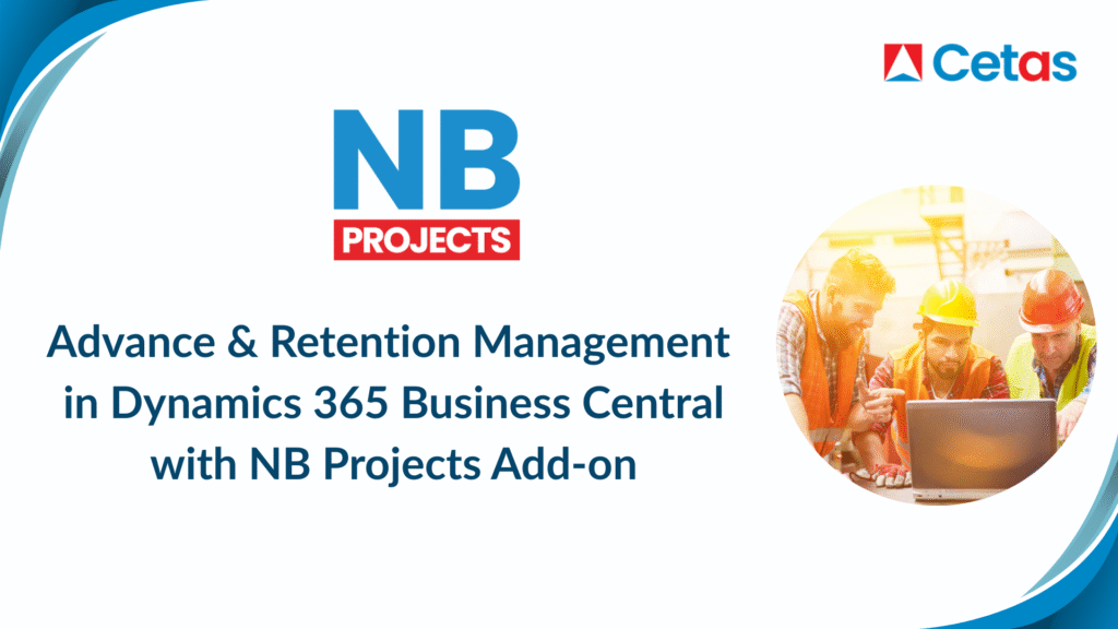 Advance & Retention Management in Dynamics 365 Business Central with NB Projects Add-on