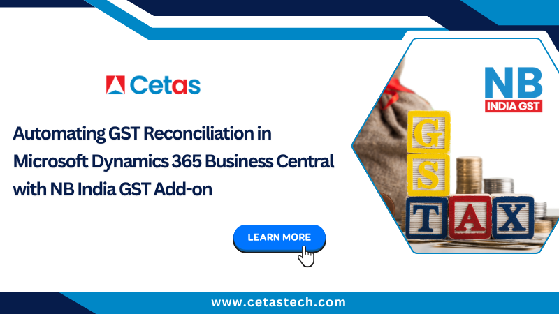 Automating GST Reconciliation in Microsoft Dynamics 365 Business Central with NB India GST Add-on